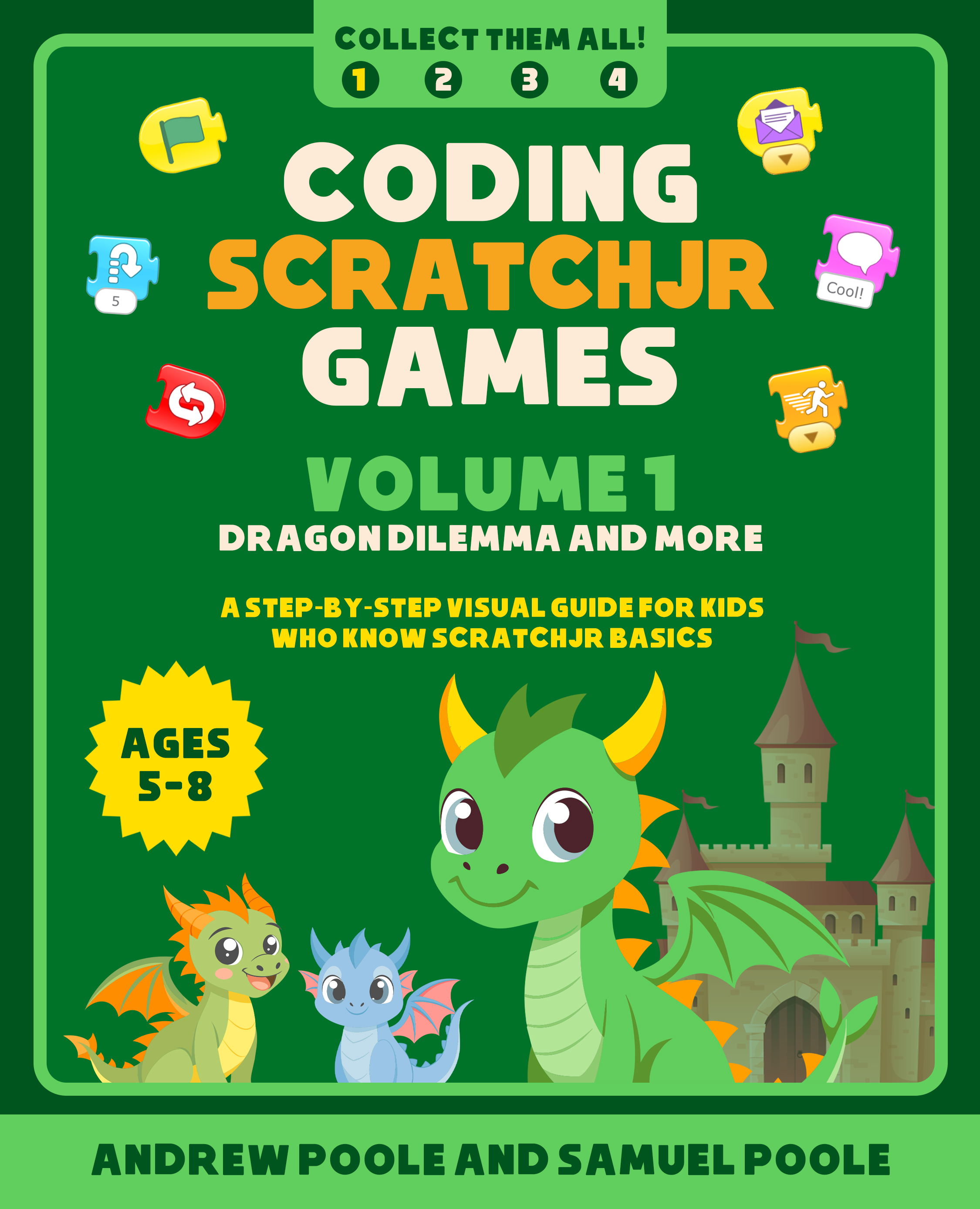 Coding ScratchJr Games, Volume 1: Dragon Dilemma and More